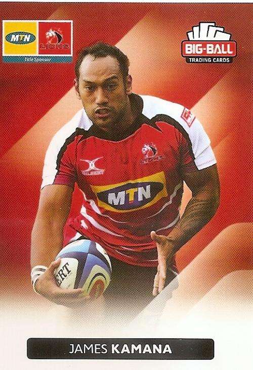 JAMES KAMANA - BIG BALL RUGBY COLLECTION  2012 - THE LIONS BASE CARD 131