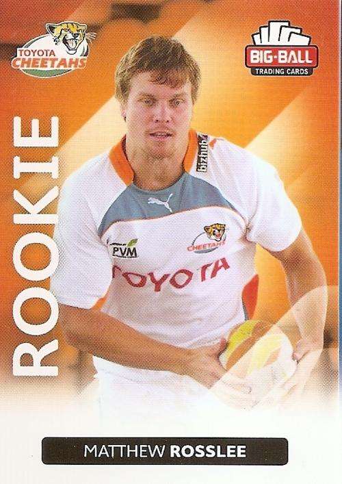 MATHEW ROSSLEE  - BIG BALL RUGBY COLLECTION  2012 - THE CHEETAHS `ROOKIE` CARD 84
