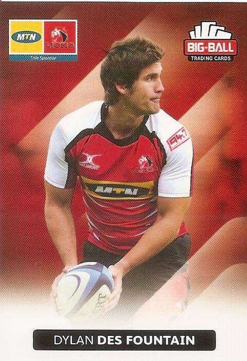 DYLAN DES FOUNTAIN - BIG BALL RUGBY COLLECTION  2012 - THE LIONS BASE CARD 124