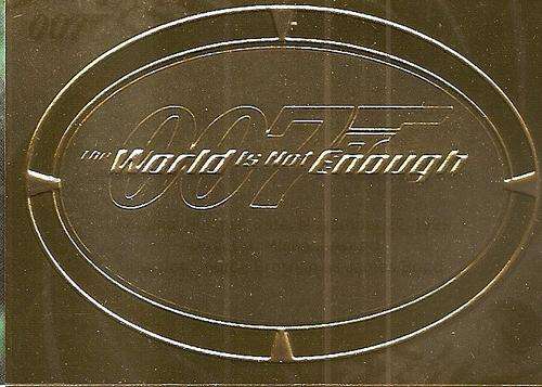 JAMES BOND 50th ANNIVERSARY  - "THE WORLD IS NOT ENOUGH" - GOLD FOIL PLAQUE CARD P19