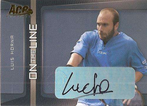 LUIS HORNA - ACE AUTHENTIC 2007 - CERTIFIED "AUTOGRAPH" CARD OL19