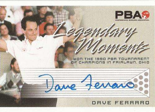 DAVE FERRARO - `RITTENHOUSE PBA TENPIN BOWLING` 08 - CERTIFIED `LEGENDARY MOMENTS AUTOGRAPH` CARD