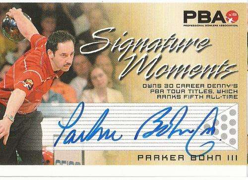 PARKER BOHN III - `RITTENHOUSE PBA TENPIN BOWLING` 08 - CERTIFIED `SIGNATURE MOMENTS AUTOGRAPH` CARD