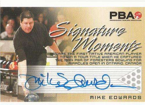 MIKE EDWARDS- `RITTENHOUSE PBA TENPIN BOWLING` 08 - CERTIFIED `SIGNATURE MOMENTS AUTOGRAPH` CARD