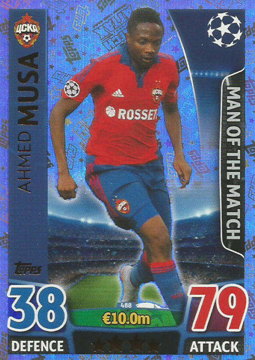 AHMED MUSA - CHAMPIONS LEAGUE  2015/16 - TOPPS - "MAN of the MATCH" TRADING CARD