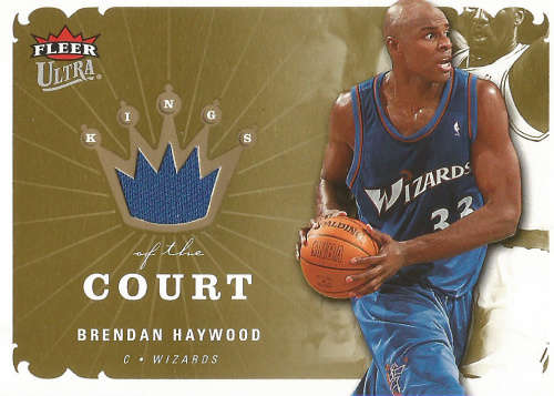 BRENDAN HAYWOOD -  FLEER 2006 GAME USED "COURT KINGS" GAME APPAREL TRADING CARD
