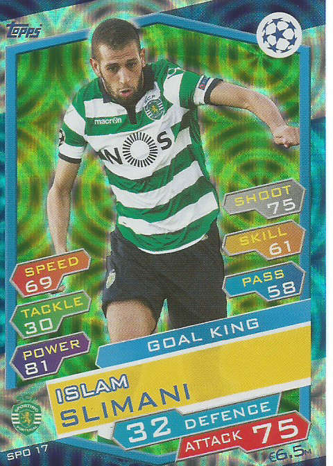 ISLAM SLIMANI - CHAMPIONS LEAGUE 2016/17 -  "GOAL KING" FOIL TRADING CARD