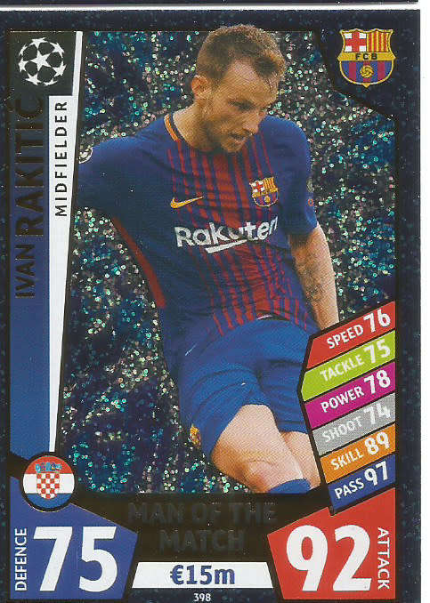 IVAN RAKITIC - TOPPS CHAMPIONS LEAGUE 2017/18 - "MAN of the MATCH" FOIL  TRADING CARD 398