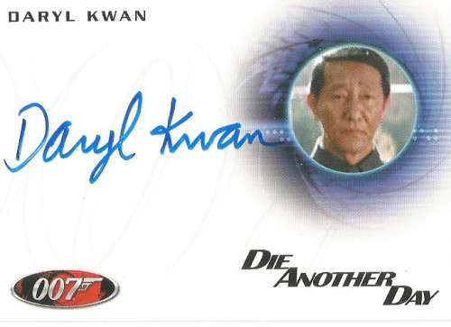 DARYL KWAN "JAMES BOND "DIE ANOTHER DAY"  - CERTIFIED "AUTOGRAPH " TRADING CARD A232