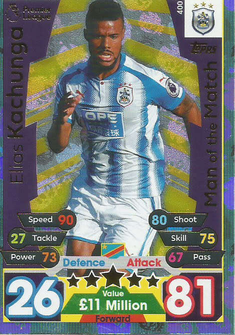 ELIAS KACHUNGA  - MATCH ATTAX 2017/18 - GOLD "MAN of the MATCH" TRADING CARD 400