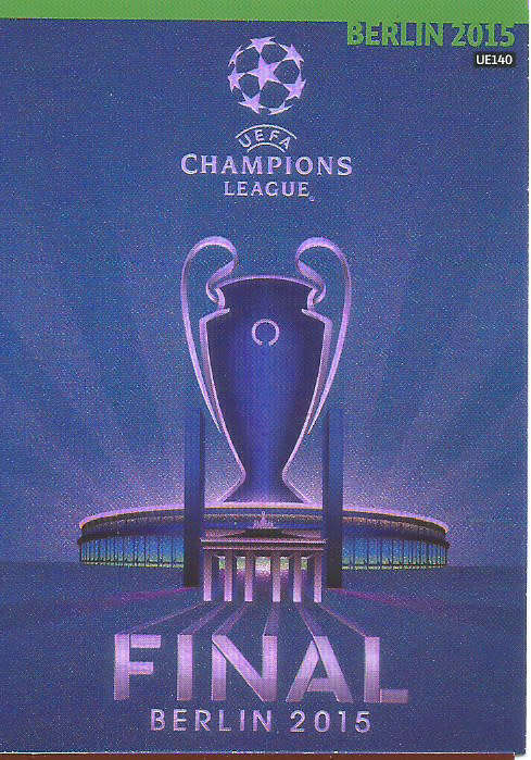 BERLIN 2015 - CHAMPIONS LEAGUE "UPDATES" 2015 - "CHAMPS LEAGUE FINAL" FOIL TRADING CARD U140