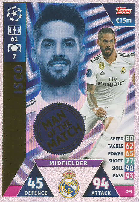 ISCO - CHAMPIONS LEAGUE 2018/19 -  "MAN of the MATCH" FOIL TRADING CARD 399