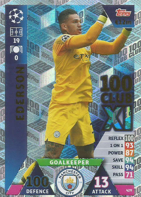 EDERSON - CHAMPIONS LEAGUE 2018/19 -  "CLUB 100" FOIL TRADING CARD 429