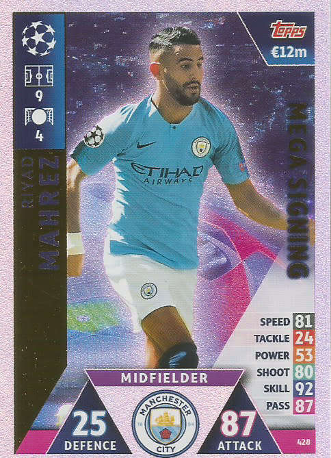 RIYAD MAHREZ - CHAMPIONS LEAGUE 2018/19 -  "MEGA SIGNING" FOIL TRADING CARD 428