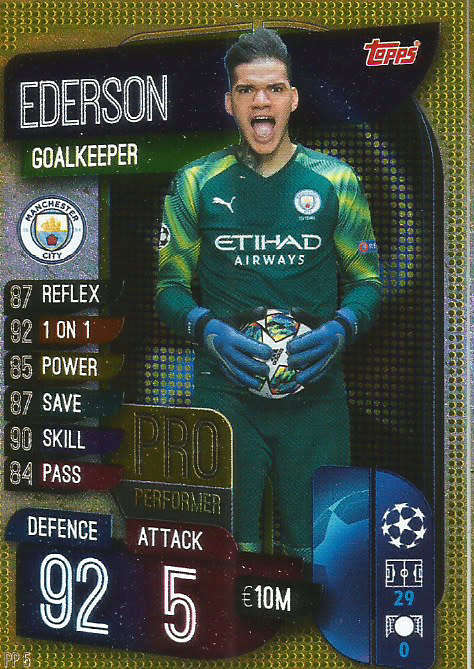 EDERSON - CHAMPIONS LEAGUE 2019/20 -  GOLD FOIL "PRO PERFORMER" TRADING CARD PP5