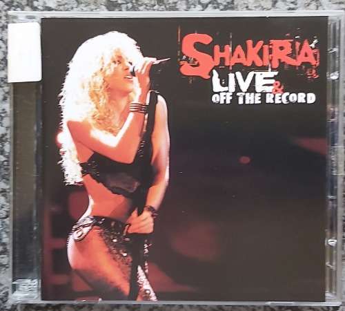 SHAKIRA - "LIVE OFF THE RECORD"  DOUBLE CD -  in GOOD CONDITION