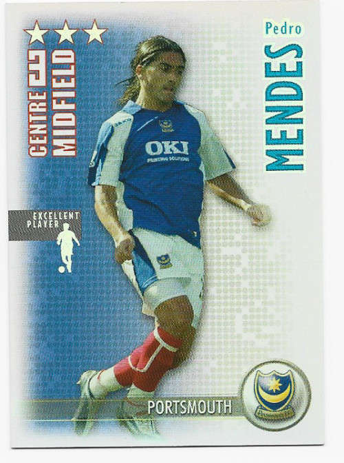 PEDRO MENDES - MAGIC BOX `SHOOT OUT` 2006-07 - `EXCELENT PLAYER` FOIL TRADING CARD