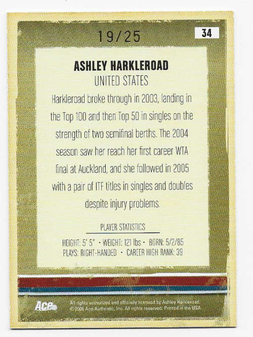 ASHLEY HARKLEROAD - ACE AUTH. TENNIS "Heroes & Legends) 2006 -  CERTIFIED `AUTOGRAPH` CARD 19 of 25