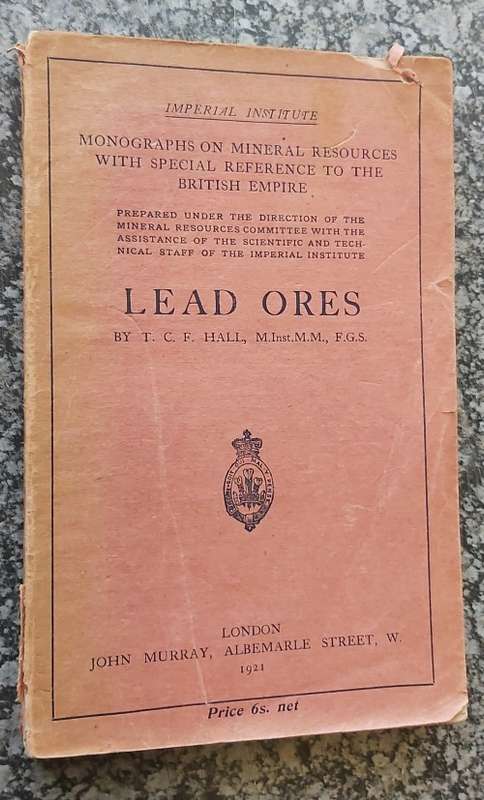 LEAD ORES in the British Empire 1921 - Monographs on Mineral Resources in the British Empire