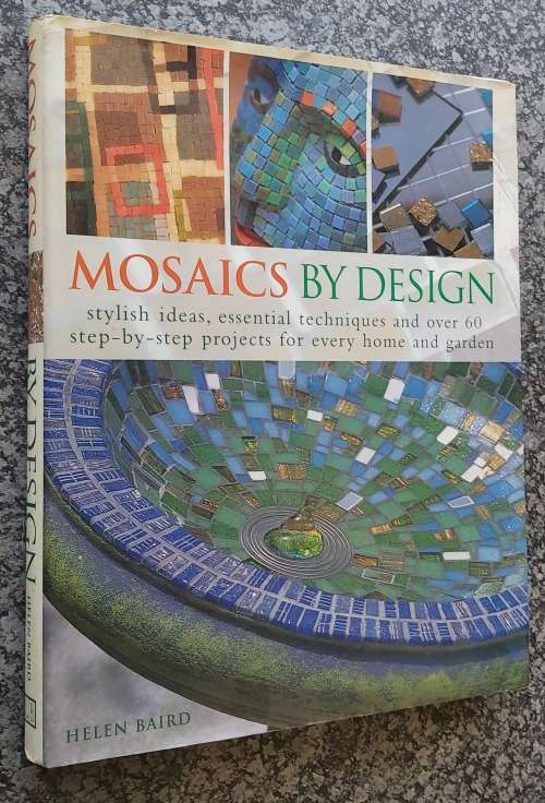 MOSAICS BY DESIGN - HARDCOVER 2004 - by HELEN BAIRD