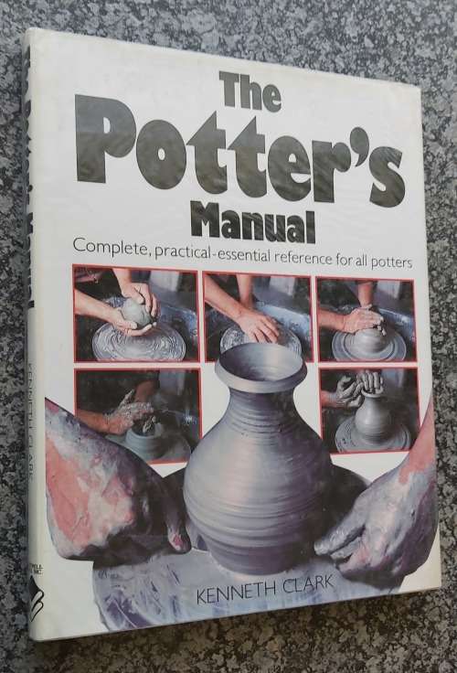 THE POTTERS MANUAL  - HARDCOVER 2000 - by KENNETH CLARK