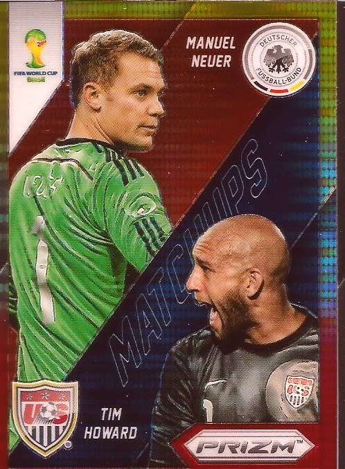 MANUEL NEUER/TIM HOWARD - WORLD CUP 2014 PANINI `PRIZM` - YELLOW/RED `MATCH UP`s` PRIZM CARD 16