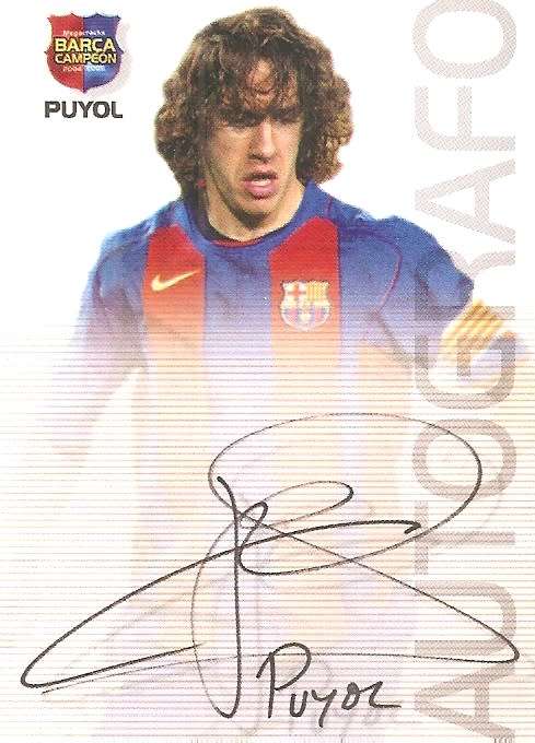 CARLES PUYOL - `BARCELONA AUTOGRAFO` 2004/05 CAMPEON COLLECTION - RARE `PRINTED AUTOGRAPH` CARD