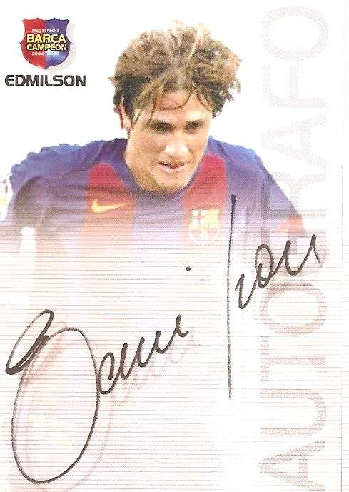 EDMILSON -`BARCELONA AUTOGRAFO` 2004/05 CAMPEON COLLECTION - RARE `PRINTED AUTOGRAPH` CARD