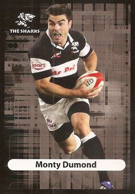 MONTY DUMOND (Sharks) - BIG BALL RUGBY COLLECTION  2009 - BASE TRADING CARD