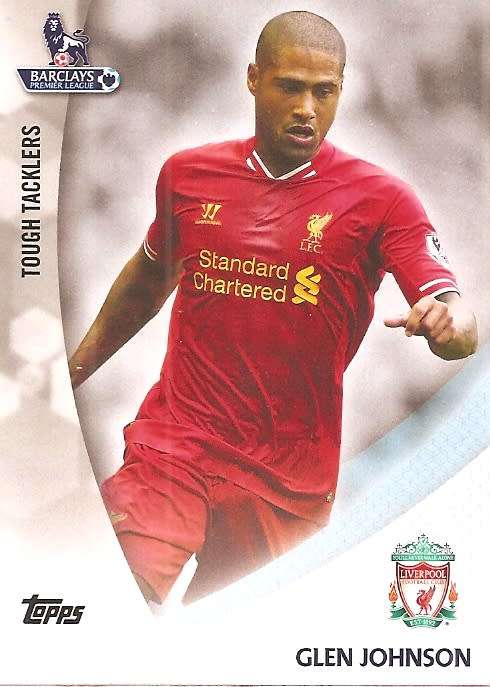 GLEN JOHNSON (Liverpool) - TOPP AUTHENTICS 2013 - `TOUGH TACKLERS` TRADING CARD TTGJ