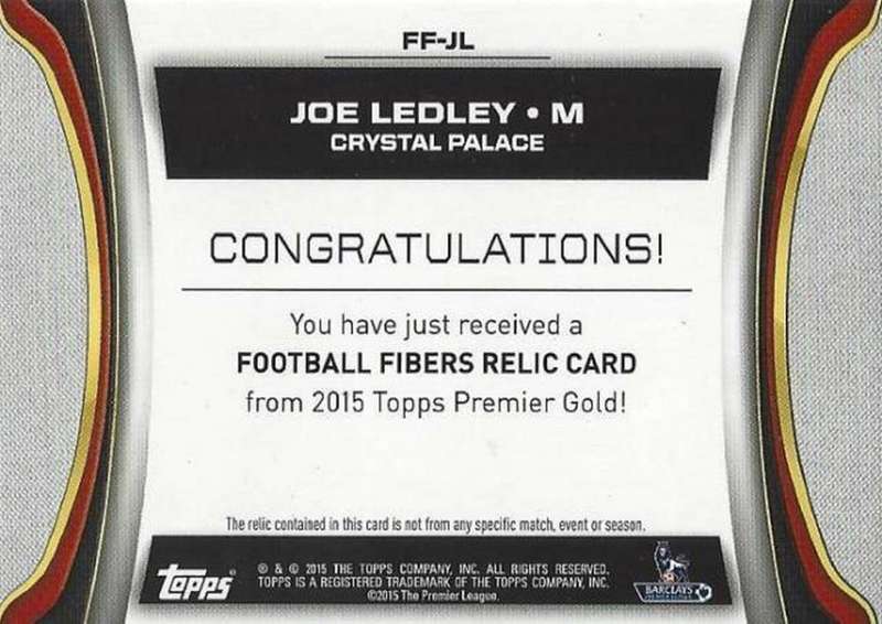 JOE LEDLEY - TOPPS `PREMIER GOLD` 2015/16 - AUTHENTIC `CERTIFIED MEMORABILIA` TRADING CARD