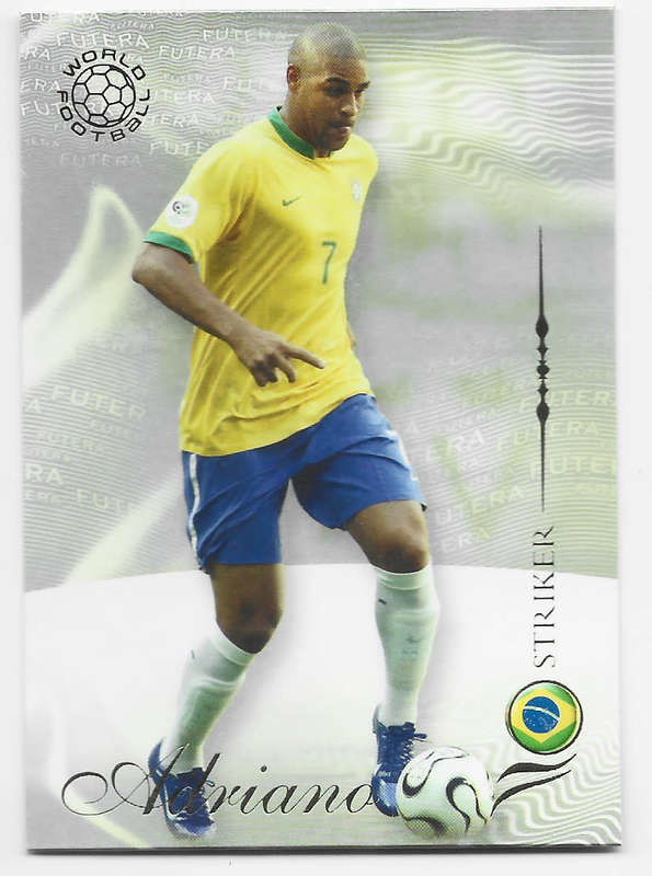 ADRIANO (Brazil) - FUTERA WORLD FOOTBALL 2007 COLLECTION - RARE TRADING CARD 134