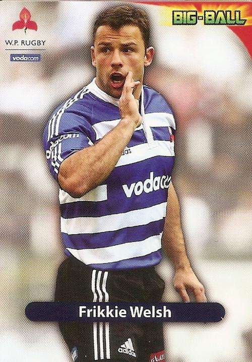 BIG BALL 2010 RUGBY COLLECTION - FRIKKIE WELSH BASE CARD WP15