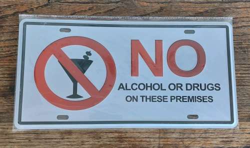 No Alcohol or Drugs on These Premises - Tin Sign
