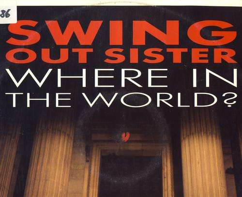 Swing out Sister - Where in the World ? - 12" Maxi Single