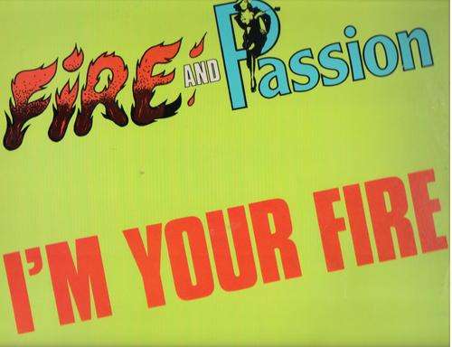 Fire and Passion, I'm Your Fire,12" Maxi Single