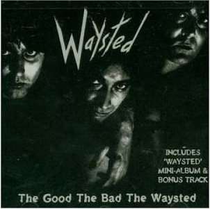 Waysted, The Good The Bad The Waysted, LP