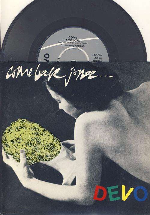 Devo. " Come Back Jonee ". Seven Single