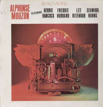 Alphonse Mouzon. " By All Means ". LP