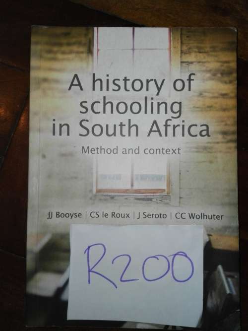 A History of schooling in South Africa - Method and Context