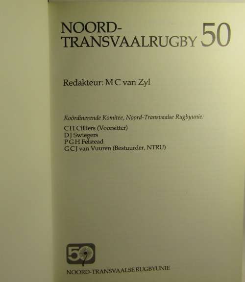 NOORD-TRANSVAAL RUGBY - 50 - 433 PAGES - Afrikaanse Uitgawe
