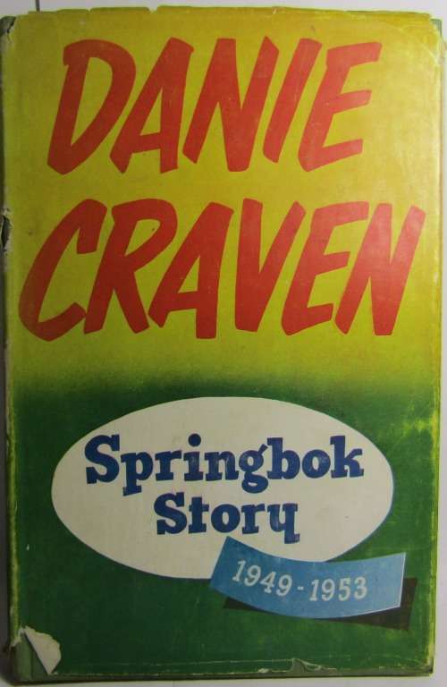 Springbok Story 1949-1953 by Danie Craven 1st Edition Published 1954
