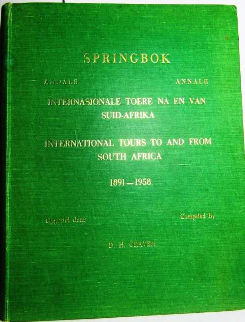 Springbok Annals - Annale 1891 - SPRINGBOK INTERNATIONAL TOURS TO AND FROM SOUTH AFRICA 1891-1958