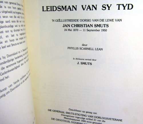 JAN CHRISTIAAN SMUTS -LEIDSMAN VAN SY TYD  GEILLUSTREERDE OORSIG VAN SY LEWE