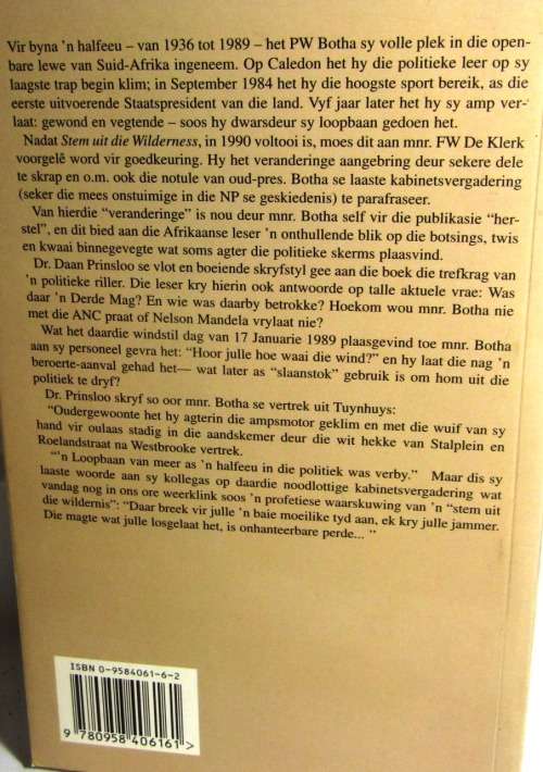 STEM UIT DIE WILDERNIS `N BIOGRAFIE VAN PW BOTHA DEUR DR DAAN PRINSLOO