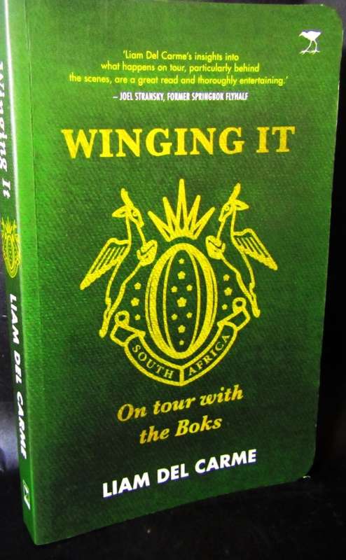 WINGING IT - ON TOUR WITH THE BOKS  BY LIAM DEL CARME