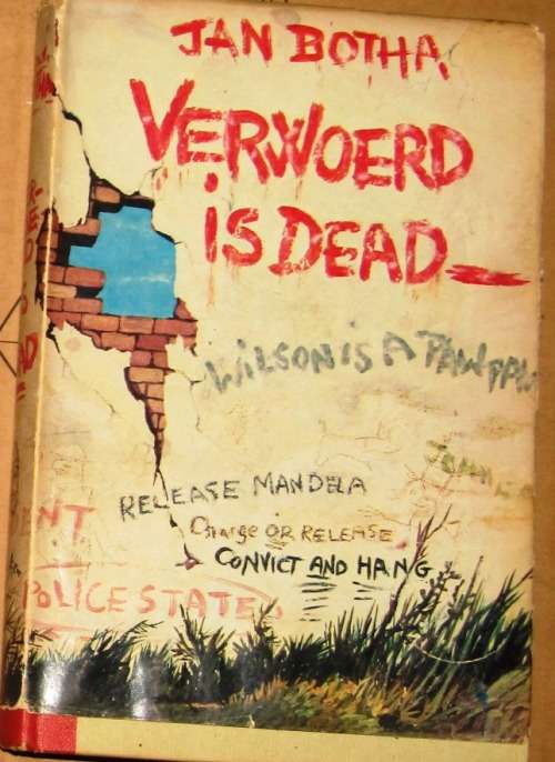 Verwoerd is Dead by Jan Botha - Hardcover with Dust Jacket