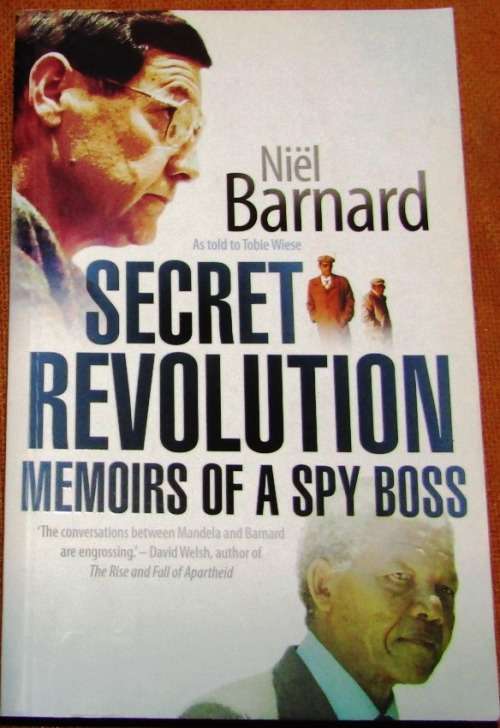 Secret Revolution - Memoirs of a Spy Boss  by Niel Barnard - Book sheds Light on Spies