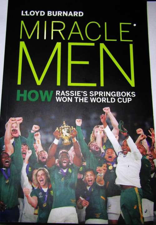 Miracle Men - How Rassie`s Springboks Won the World Cup by Lloyd Burnard - A Must Have Rugby Book