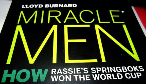 Miracle Men - How Rassie`s Springboks Won the World Cup by Lloyd Burnard - A Must Have Rugby Book